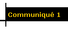 Communiqu� 1